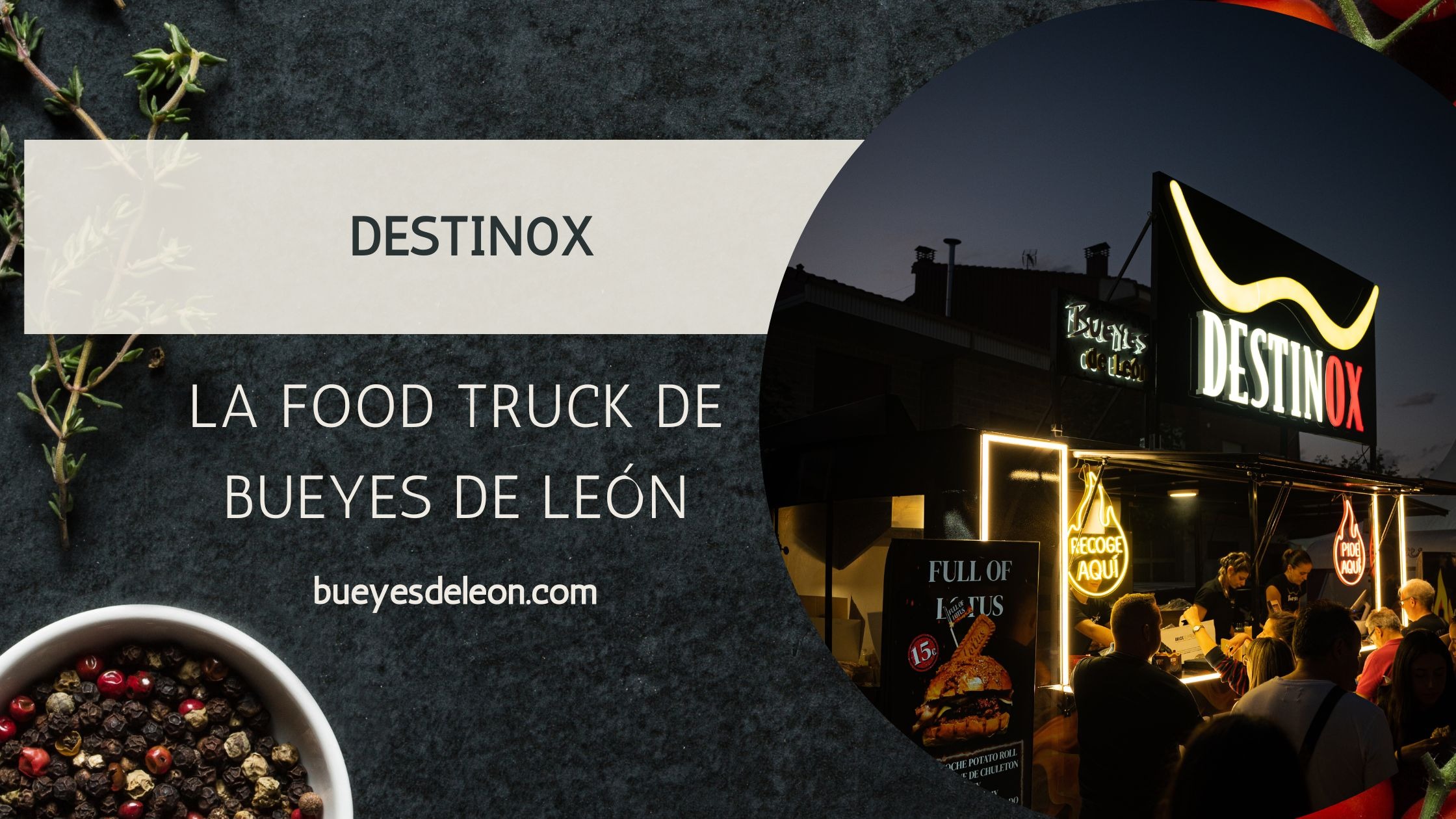 Destin0x: la food truck Bueyes de León que lleva el sabor del buey a donde estés